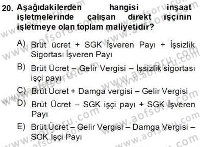 İnşaat ve Gayrimenkul Muhasebesi Dersi 2014 - 2015 Yılı (Vize) Ara Sınav Soruları 20. Soru