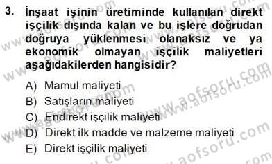 İnşaat ve Gayrimenkul Muhasebesi Dersi 2014 - 2015 Yılı (Final) Dönem Sonu Sınav Soruları 3. Soru