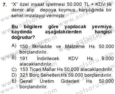 İnşaat ve Gayrimenkul Muhasebesi Dersi 2014 - 2015 Yılı (Final) Dönem Sonu Sınav Soruları 7. Soru