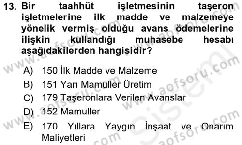 İnşaat ve Gayrimenkul Muhasebesi Dersi 2015 - 2016 Yılı (Vize) Ara Sınav Soruları 13. Soru