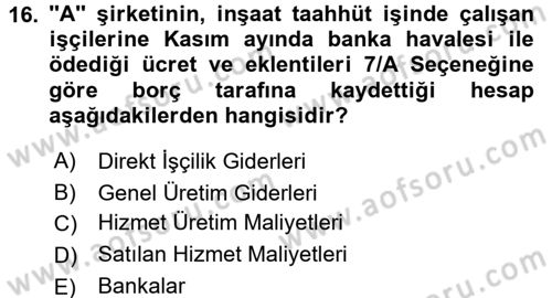 İnşaat ve Gayrimenkul Muhasebesi Dersi 2015 - 2016 Yılı (Vize) Ara Sınav Soruları 16. Soru