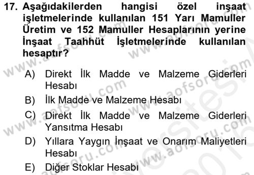 İnşaat ve Gayrimenkul Muhasebesi Dersi 2015 - 2016 Yılı (Vize) Ara Sınav Soruları 17. Soru