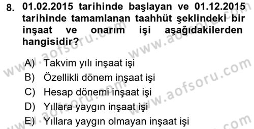 İnşaat ve Gayrimenkul Muhasebesi Dersi 2015 - 2016 Yılı (Vize) Ara Sınav Soruları 8. Soru