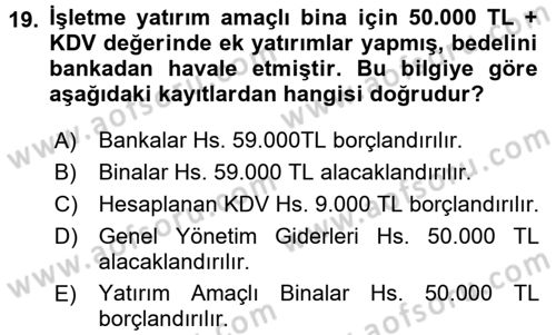 İnşaat ve Gayrimenkul Muhasebesi Dersi 2015 - 2016 Yılı (Final) Dönem Sonu Sınav Soruları 19. Soru