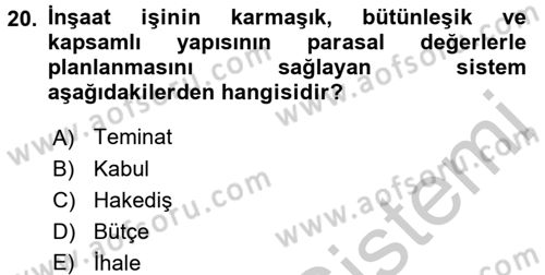 İnşaat ve Gayrimenkul Muhasebesi Dersi 2016 - 2017 Yılı (Vize) Ara Sınav Soruları 20. Soru