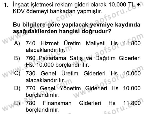 İnşaat ve Gayrimenkul Muhasebesi Dersi 2018 - 2019 Yılı 3 Ders Sınav Soruları 1. Soru