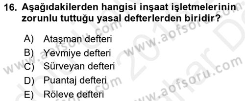İnşaat ve Gayrimenkul Muhasebesi Dersi 2018 - 2019 Yılı (Vize) Ara Sınav Soruları 16. Soru
