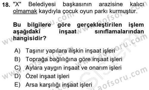 İnşaat ve Gayrimenkul Muhasebesi Dersi 2018 - 2019 Yılı (Vize) Ara Sınav Soruları 18. Soru