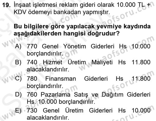 İnşaat ve Gayrimenkul Muhasebesi Dersi 2018 - 2019 Yılı (Final) Dönem Sonu Sınav Soruları 19. Soru