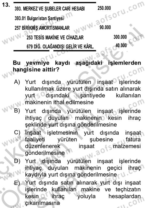 İnşaat ve Gayrimenkul Muhasebesi Dersi 2018 - 2019 Yılı Yaz Okulu Sınav Soruları 13. Soru