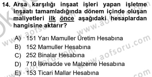 İnşaat ve Gayrimenkul Muhasebesi Dersi 2018 - 2019 Yılı Yaz Okulu Sınav Soruları 14. Soru
