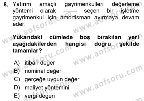 İnşaat ve Gayrimenkul Muhasebesi Dersi 2018 - 2019 Yılı Yaz Okulu Sınav Soruları 8. Soru