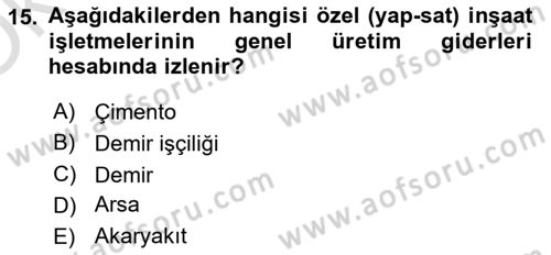 İnşaat ve Gayrimenkul Muhasebesi Dersi 2020 - 2021 Yılı Yaz Okulu Sınav Soruları 15. Soru