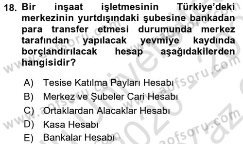 İnşaat ve Gayrimenkul Muhasebesi Dersi 2020 - 2021 Yılı Yaz Okulu Sınav Soruları 18. Soru
