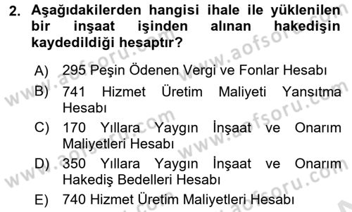 İnşaat ve Gayrimenkul Muhasebesi Dersi 2020 - 2021 Yılı Yaz Okulu Sınav Soruları 2. Soru