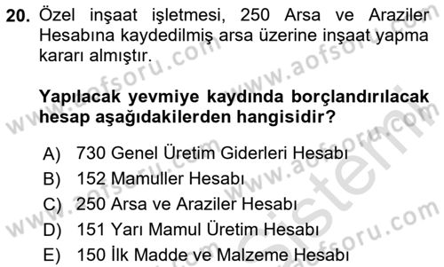 İnşaat ve Gayrimenkul Muhasebesi Dersi 2020 - 2021 Yılı Yaz Okulu Sınav Soruları 20. Soru