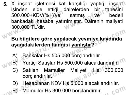 İnşaat ve Gayrimenkul Muhasebesi Dersi 2021 - 2022 Yılı (Final) Dönem Sonu Sınav Soruları 5. Soru