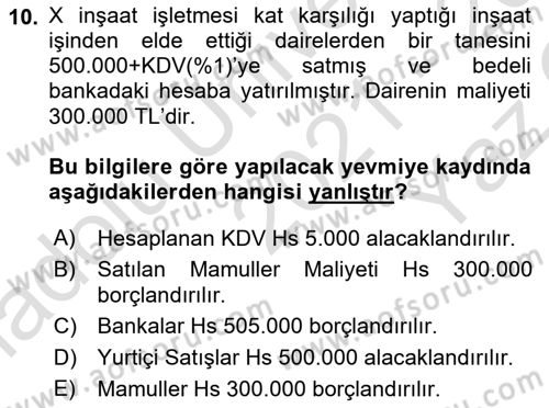 İnşaat ve Gayrimenkul Muhasebesi Dersi 2021 - 2022 Yılı Yaz Okulu Sınav Soruları 10. Soru