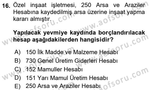 İnşaat ve Gayrimenkul Muhasebesi Dersi 2022 - 2023 Yılı Yaz Okulu Sınav Soruları 16. Soru