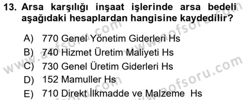İnşaat ve Gayrimenkul Muhasebesi Dersi 2023 - 2024 Yılı (Final) Dönem Sonu Sınav Soruları 13. Soru