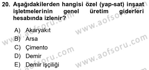 İnşaat ve Gayrimenkul Muhasebesi Dersi 2023 - 2024 Yılı (Final) Dönem Sonu Sınav Soruları 20. Soru