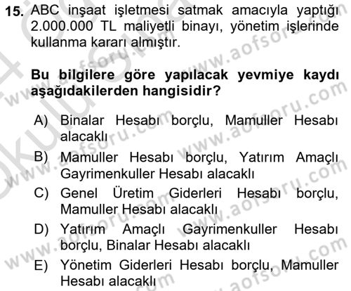 İnşaat ve Gayrimenkul Muhasebesi Dersi 2023 - 2024 Yılı Yaz Okulu Sınav Soruları 15. Soru