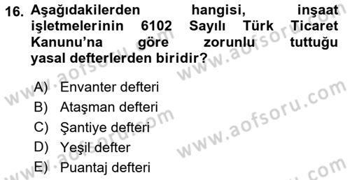İnşaat ve Gayrimenkul Muhasebesi Dersi 2024 - 2025 Yılı (Vize) Ara Sınav Soruları 16. Soru