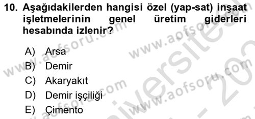 İnşaat ve Gayrimenkul Muhasebesi Dersi 2024 - 2025 Yılı (Final) Dönem Sonu Sınav Soruları 10. Soru
