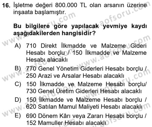 İnşaat ve Gayrimenkul Muhasebesi Dersi 2024 - 2025 Yılı (Final) Dönem Sonu Sınav Soruları 16. Soru
