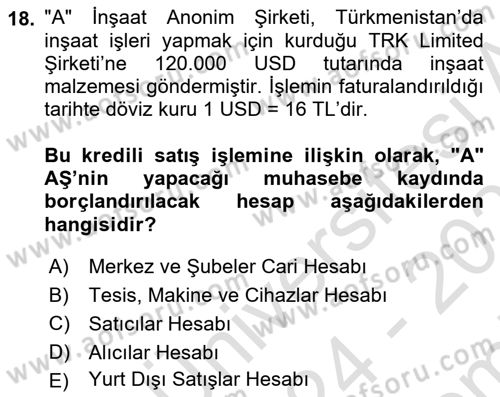 İnşaat ve Gayrimenkul Muhasebesi Dersi 2024 - 2025 Yılı (Final) Dönem Sonu Sınav Soruları 18. Soru