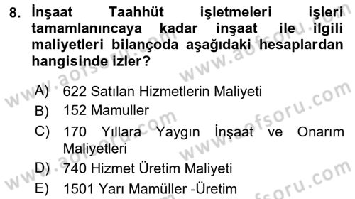 İnşaat ve Gayrimenkul Muhasebesi Dersi 2024 - 2025 Yılı (Final) Dönem Sonu Sınav Soruları 8. Soru