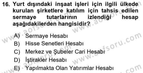 İnşaat ve Gayrimenkul Muhasebesi Dersi 2024 - 2025 Yılı Yaz Okulu Sınav Soruları 16. Soru