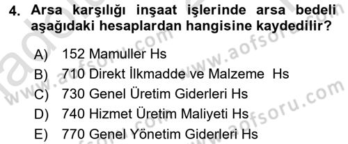 İnşaat ve Gayrimenkul Muhasebesi Dersi 2024 - 2025 Yılı Yaz Okulu Sınav Soruları 4. Soru
