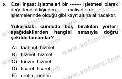 İnşaat ve Gayrimenkul Muhasebesi Dersi 2025 - 2026 Yılı (Final) Dönem Sonu Sınav Soruları 8. Soru