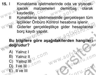 Konaklama İşletmelerinde Muhasebe Uygulamaları Dersi 2012 - 2013 Yılı (Vize) Ara Sınav Soruları 15. Soru