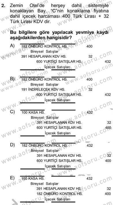 Konaklama İşletmelerinde Muhasebe Uygulamaları Dersi 2012 - 2013 Yılı (Vize) Ara Sınav Soruları 2. Soru