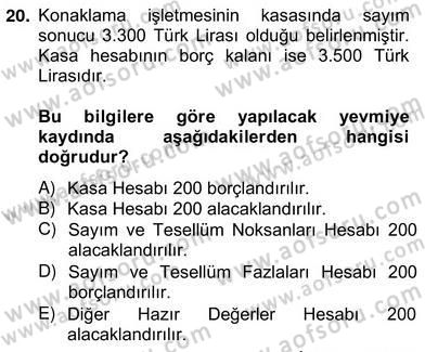 Konaklama İşletmelerinde Muhasebe Uygulamaları Dersi 2012 - 2013 Yılı (Vize) Ara Sınav Soruları 20. Soru