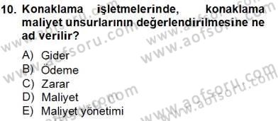 Konaklama İşletmelerinde Muhasebe Uygulamaları Dersi 2012 - 2013 Yılı (Final) Dönem Sonu Sınav Soruları 10. Soru