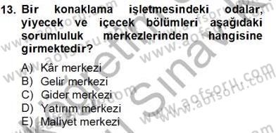 Konaklama İşletmelerinde Muhasebe Uygulamaları Dersi 2012 - 2013 Yılı (Final) Dönem Sonu Sınav Soruları 13. Soru