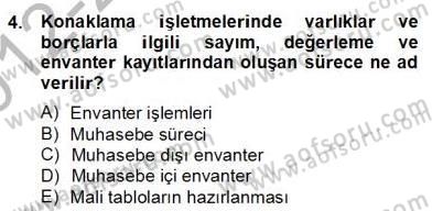Konaklama İşletmelerinde Muhasebe Uygulamaları Dersi 2012 - 2013 Yılı (Final) Dönem Sonu Sınav Soruları 4. Soru