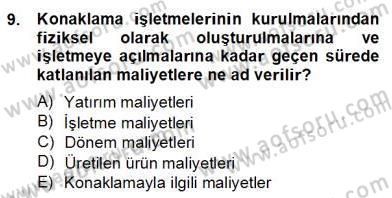 Konaklama İşletmelerinde Muhasebe Uygulamaları Dersi 2012 - 2013 Yılı (Final) Dönem Sonu Sınav Soruları 9. Soru