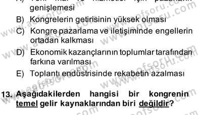 Konaklama İşletmelerinde Muhasebe Uygulamaları Dersi 2013 - 2014 Yılı (Vize) Ara Sınav Soruları 10. Soru