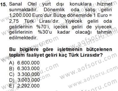 Konaklama İşletmelerinde Muhasebe Uygulamaları Dersi 2013 - 2014 Yılı (Final) Dönem Sonu Sınavı 15. Soru