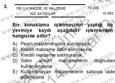 Konaklama İşletmelerinde Muhasebe Uygulamaları Dersi 2013 - 2014 Yılı (Final) Dönem Sonu Sınavı 3. Soru