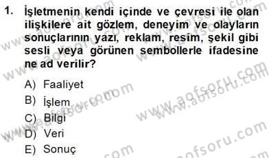 Konaklama İşletmelerinde Muhasebe Uygulamaları Dersi 2014 - 2015 Yılı (Vize) Ara Sınav Soruları 1. Soru