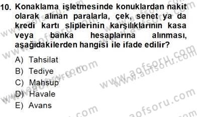 Konaklama İşletmelerinde Muhasebe Uygulamaları Dersi 2014 - 2015 Yılı (Vize) Ara Sınav Soruları 10. Soru