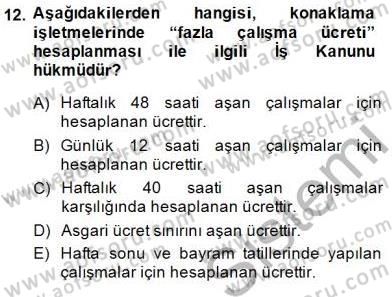 Konaklama İşletmelerinde Muhasebe Uygulamaları Dersi 2014 - 2015 Yılı (Vize) Ara Sınav Soruları 12. Soru