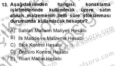 Konaklama İşletmelerinde Muhasebe Uygulamaları Dersi 2014 - 2015 Yılı (Vize) Ara Sınav Soruları 13. Soru