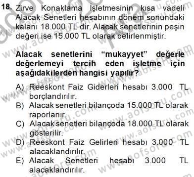 Konaklama İşletmelerinde Muhasebe Uygulamaları Dersi 2014 - 2015 Yılı (Vize) Ara Sınav Soruları 18. Soru