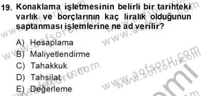 Konaklama İşletmelerinde Muhasebe Uygulamaları Dersi 2014 - 2015 Yılı (Vize) Ara Sınav Soruları 19. Soru